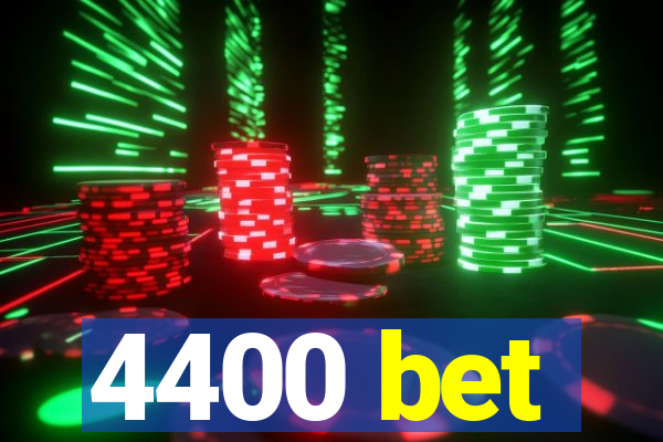 4400 bet